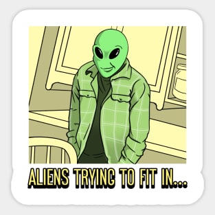 AlienHub: Aliens trying to fit in... Sticker